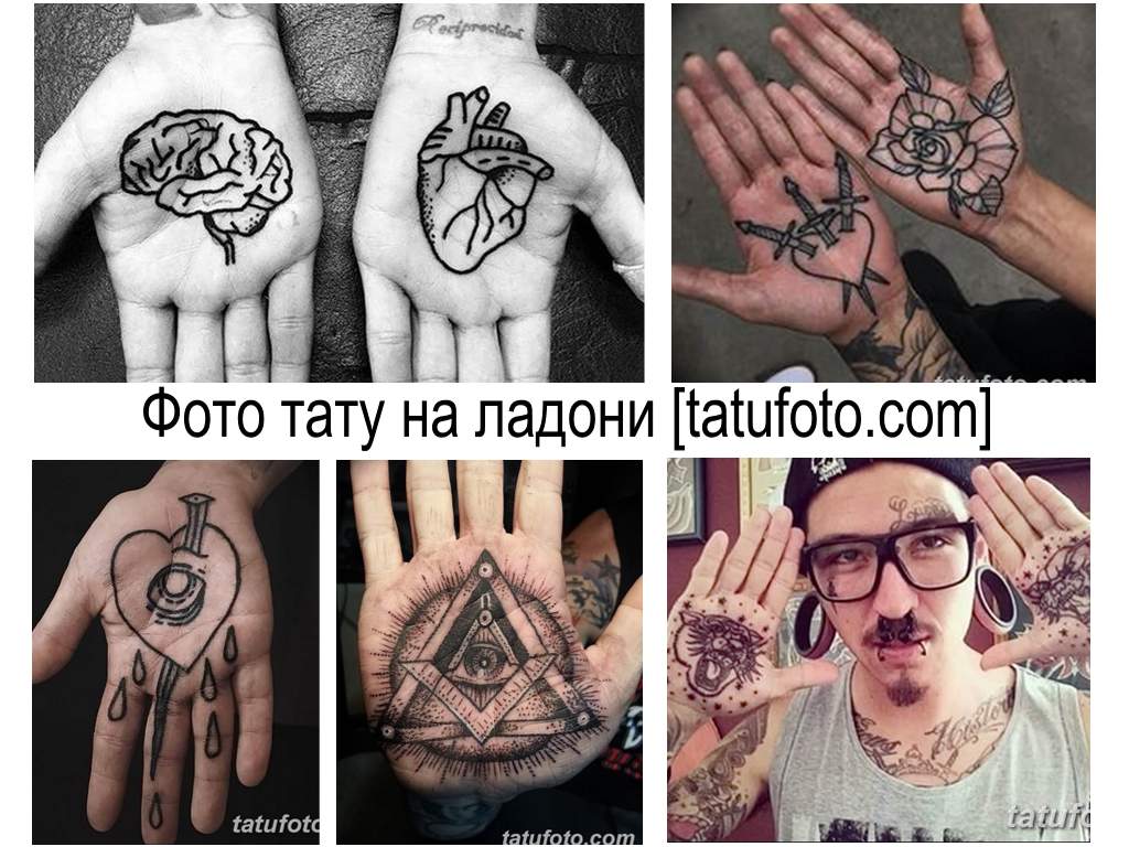 Tenyér tetoválás - tények a képről és fényképes példák a kész tetoválásokról
