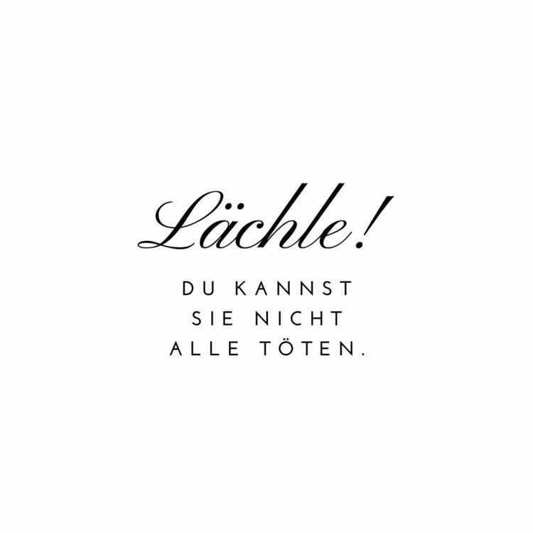 Zábavné príslovie - úsmev, nemôžeš ich všetkých zabiť